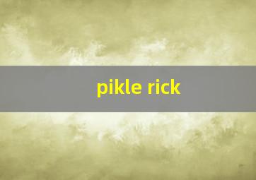 pikle rick